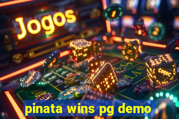 pinata wins pg demo